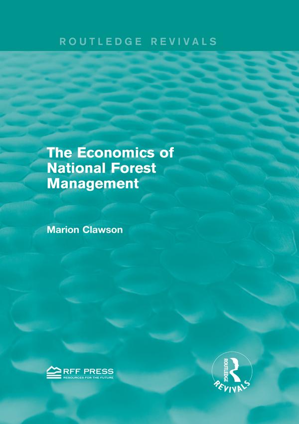 The Economics of National Forest Management by Marion Clawson