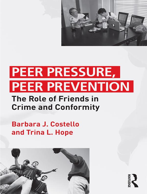 Peer Pressure, Peer Prevention by Barbara J. Costello, Trina L. Hope