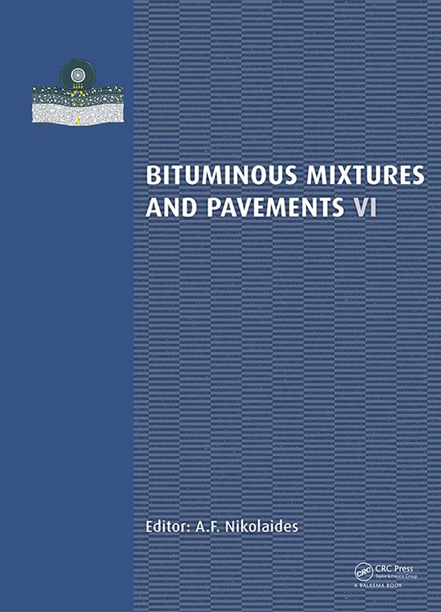 Bituminous Mixtures and Pavements VI by A. Nikolaides