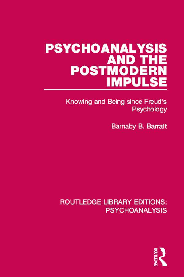 Psychoanalysis and the Postmodern Impulse by Barnaby B. Barratt
