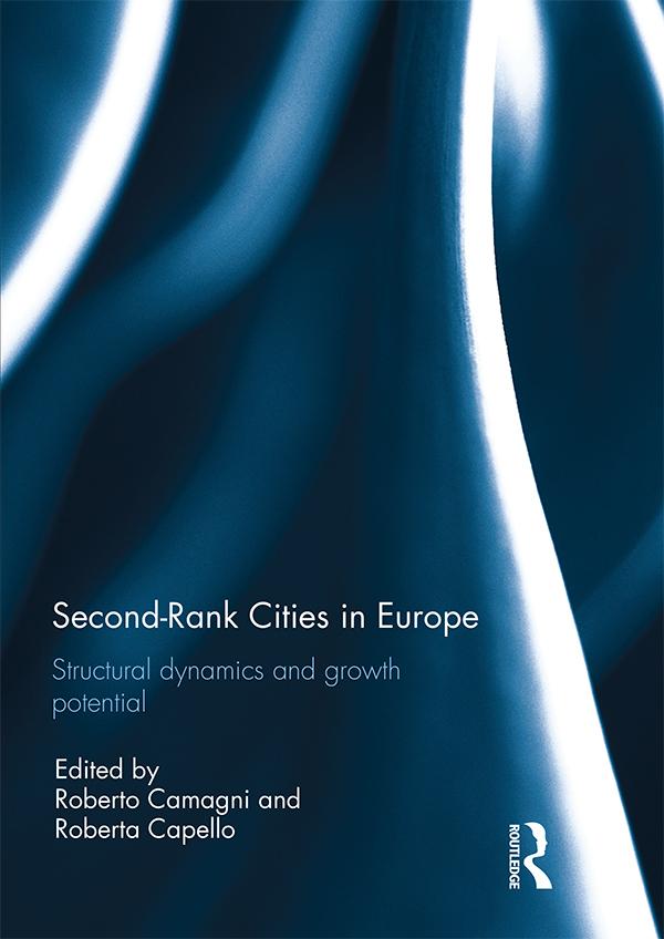 Second Rank Cities in Europe by Roberta Capello, Roberto Camagni