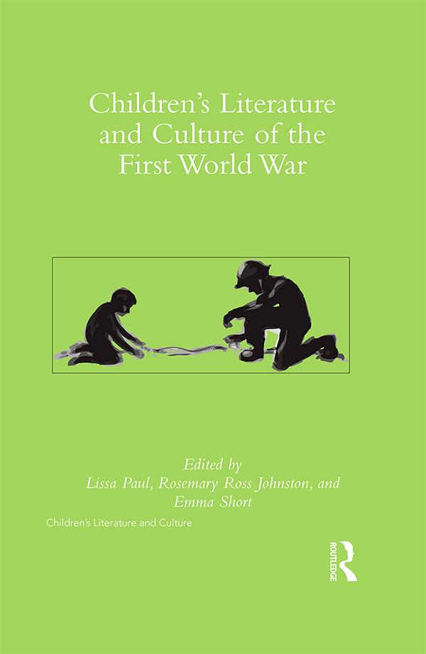 Children's Literature and Culture of the First World War by Emma Short, Lissa Paul, Rosemary R. Johnston