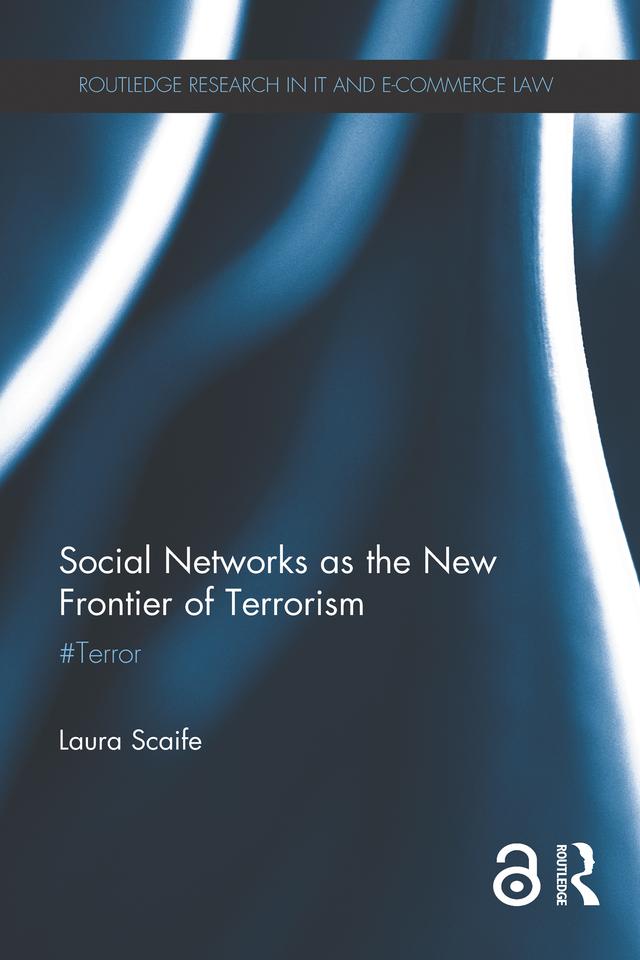 Social Networks as the New Frontier of Terrorism by Laura Scaife