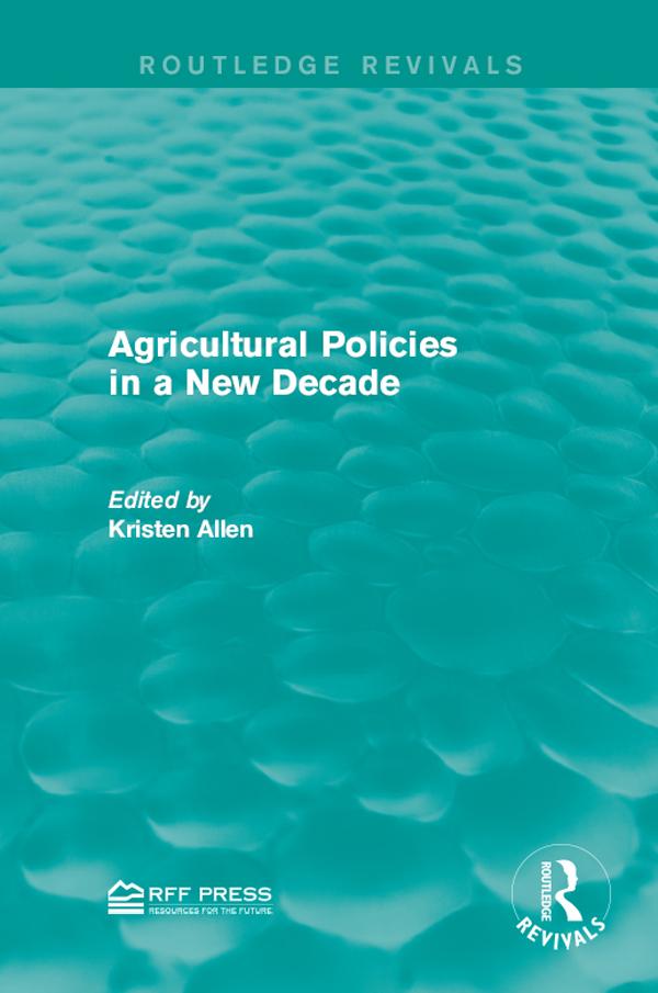 Agricultural Policies in a New Decade by Kristen Allen