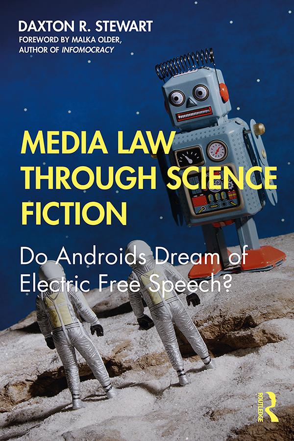 Media Law Through Science Fiction by Daxton R. Stewart