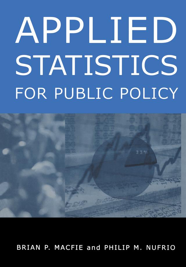 Applied Statistics for Public Policy by Brian P. Macfie, Philip M. Nufrio