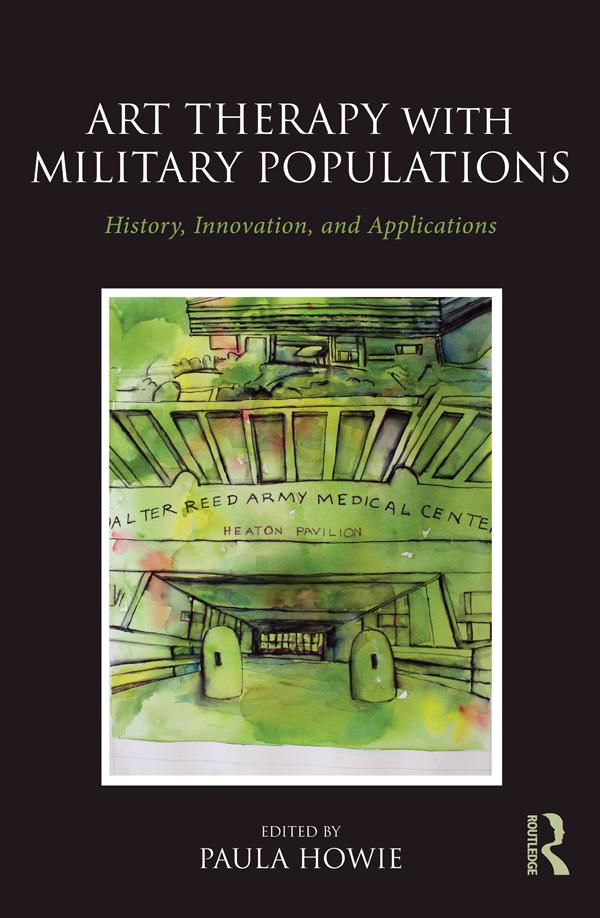 Art Therapy with Military Populations by Paula Howie