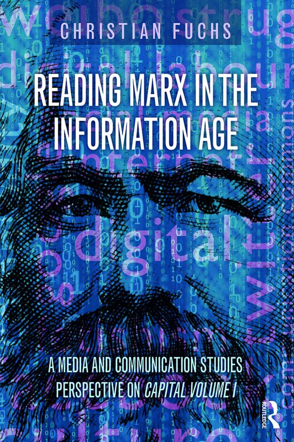 Reading Marx in the Information Age by Christian Fuchs