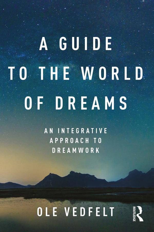 A Guide to the World of Dreams by Ole Vedfelt
