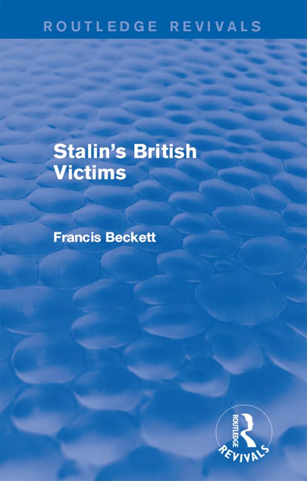 Stalin's British Victims by Francis Beckett