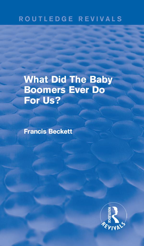 What Did The Baby Boomers Ever Do For Us?