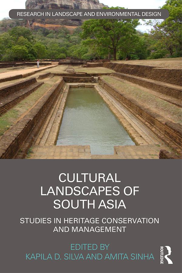Cultural Landscapes of South Asia by Amita Sinha, Kapila Silva