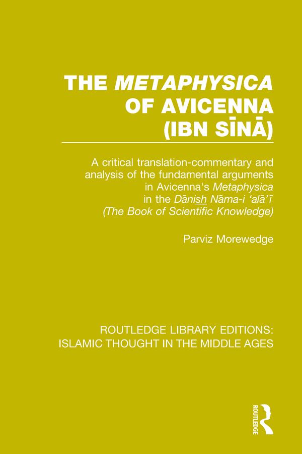 The 'Metaphysica' of Avicenna (ibn Sīnā) by Parviz Morewedge