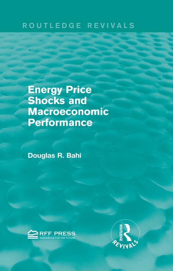 Energy Price Shocks and Macroeconomic Performance by Douglas R. Bohi