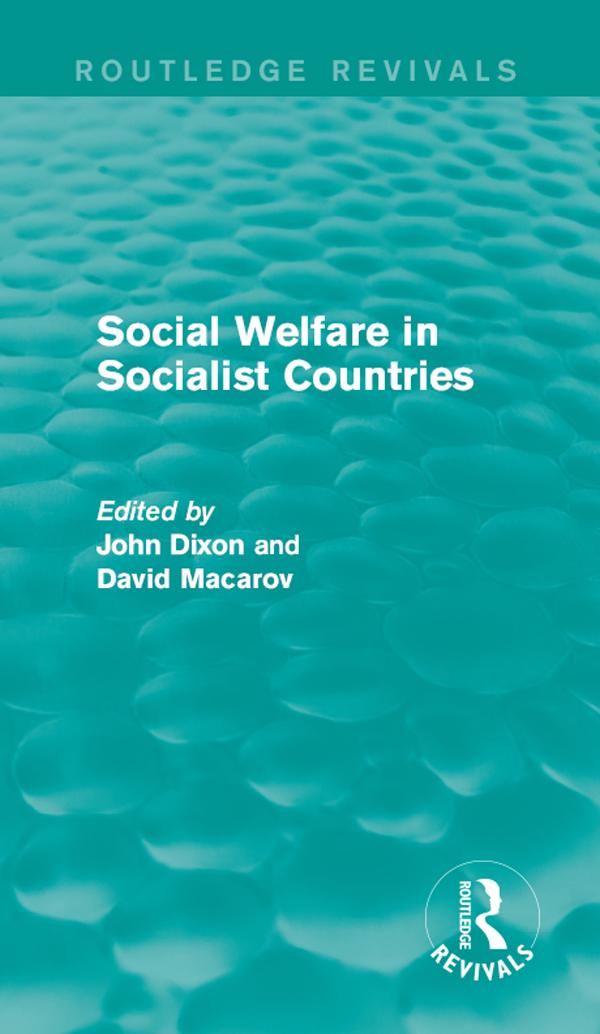 Social Welfare in Socialist Countries by David Macarov, John Dixon