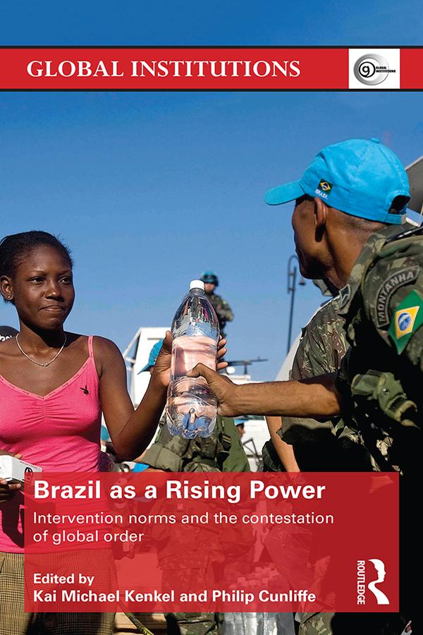Brazil as a Rising Power by Kai Michael Kenkel, Philip Cunliffe