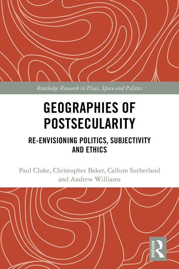 Geographies of Postsecularity by Andrew Williams, Callum Sutherland, Christopher Baker, Paul Cloke