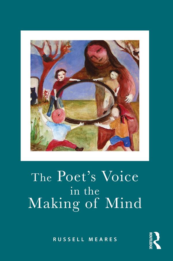 The Poet's Voice in the Making of Mind by Russell Meares