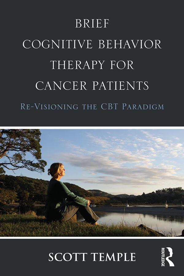 Brief Cognitive Behavior Therapy for Cancer Patients by Scott Temple