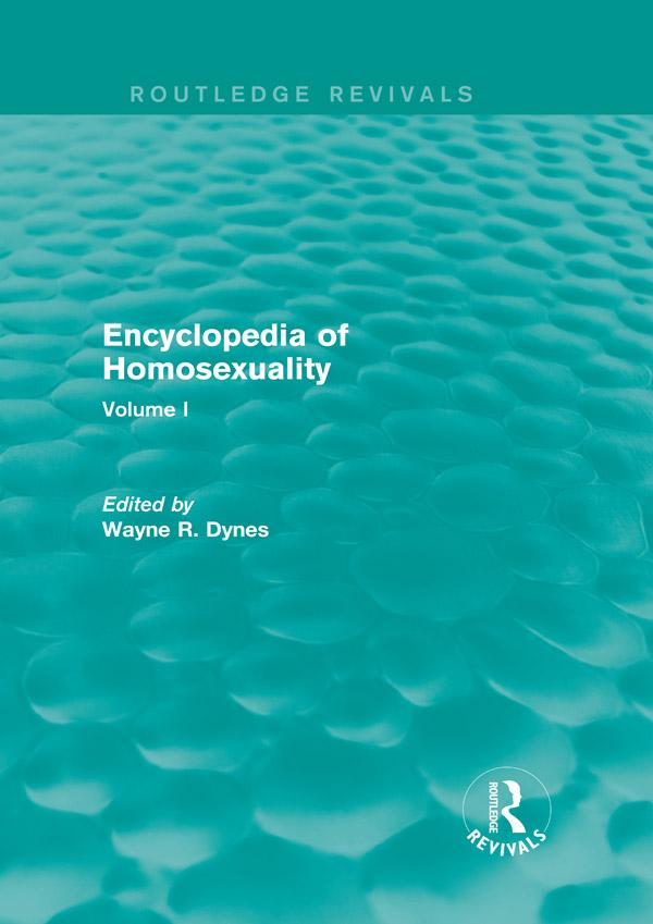 Encyclopedia of Homosexuality by Wayne R. Dynes