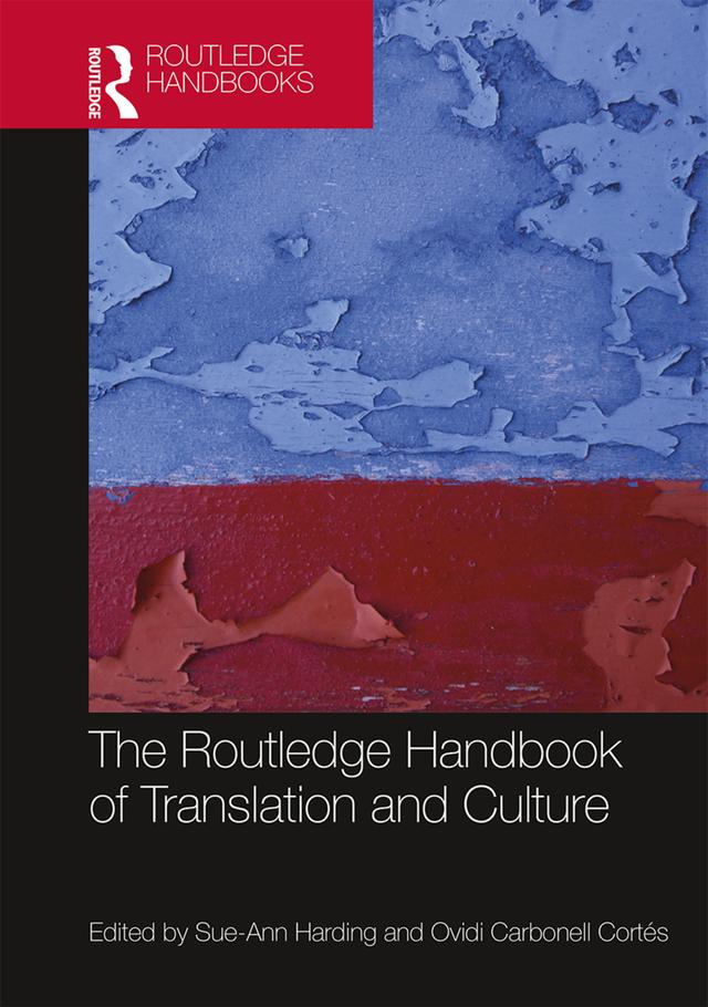 The Routledge Handbook of Translation and Culture by Ovidi Carbonell Cortés, Sue-Ann Harding