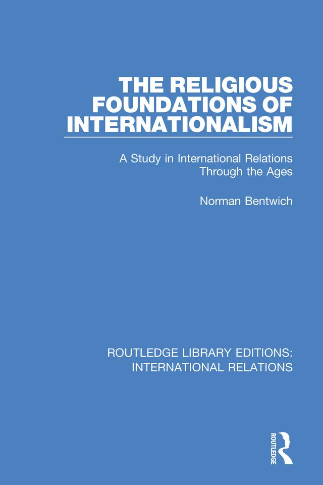The Religious Foundations of Internationalism by Norman Bentwich