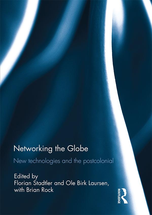 Networking the Globe by Florian Stadtler, Ole Birk Laursen