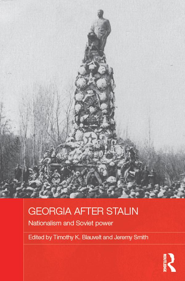 Georgia after Stalin by Jeremy Smith, Timothy K. Blauvelt