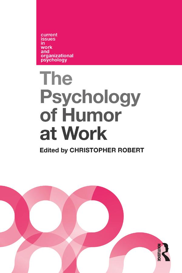 The Psychology of Humor at Work by Christopher Robert
