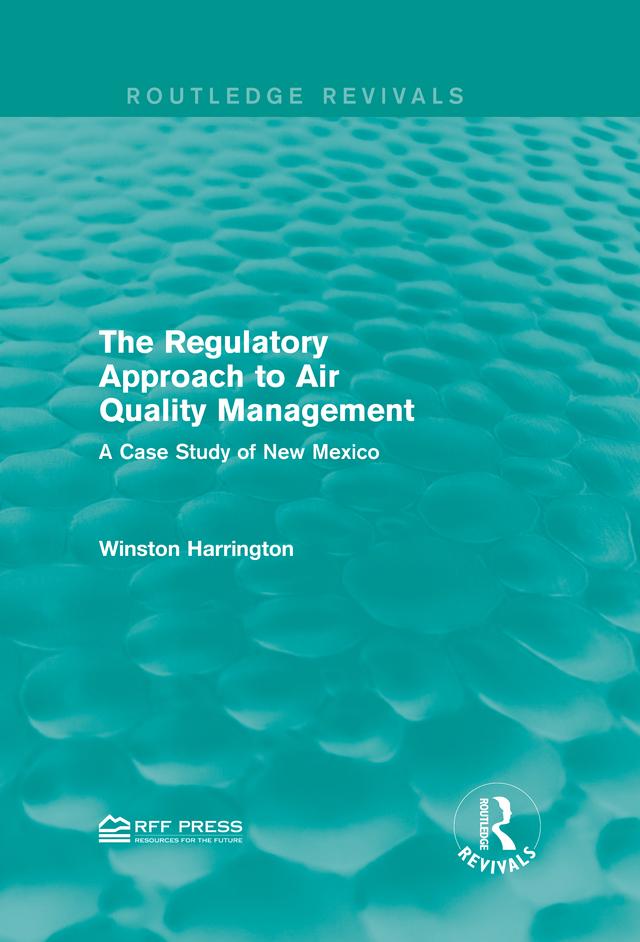 The Regulatory Approach to Air Quality Management by Winston Harrington