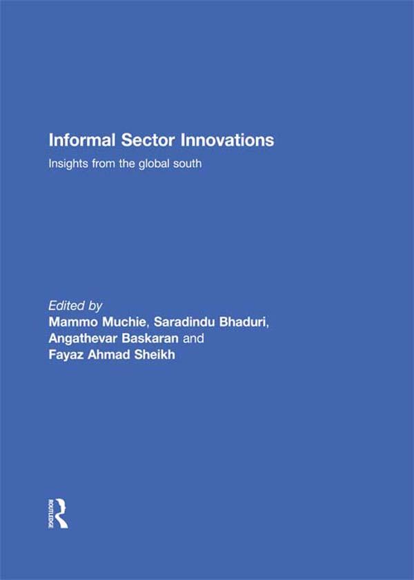 Informal Sector Innovations by Angathevar Baskaran, Fayaz Sheikh, Mammo Muchie, Saradindu Bhaduri