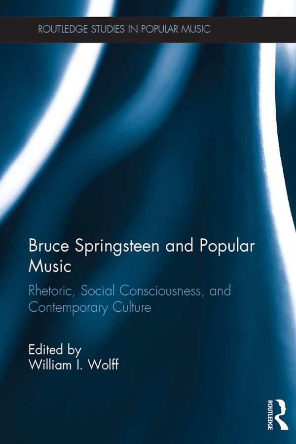 Bruce Springsteen and Popular Music by William I. Wolff
