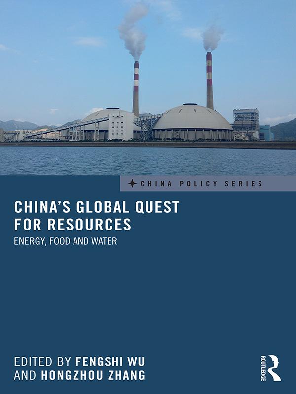 China's Global Quest for Resources by Fengshi Wu, Hongzhou Zhang