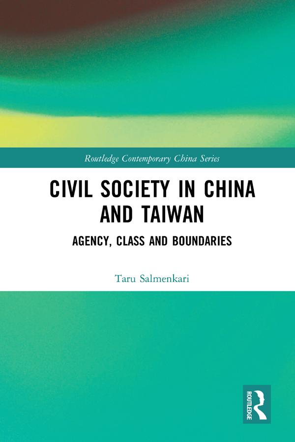 Civil Society in China and Taiwan by Taru Salmenkari