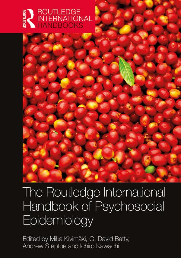 The Routledge International Handbook of Psychosocial Epidemiology by Andrew Steptoe, David Batty, Ichiro Kawachi, Mika Kivimäki