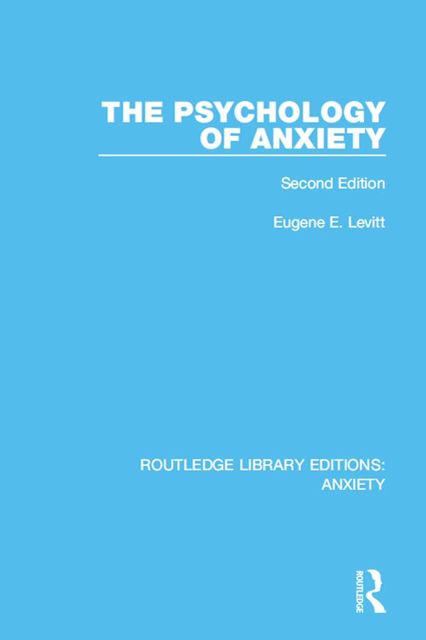The Psychology of Anxiety by Eugene E. Levitt