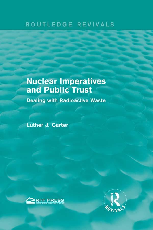 Nuclear Imperatives and Public Trust by Luther J. Carter