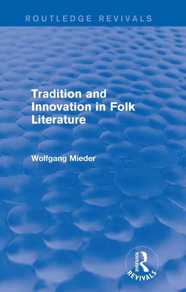 Tradition and Innovation in Folk Literature by Wolfgang Mieder