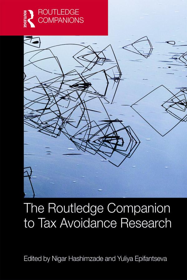 The Routledge Companion to Tax Avoidance Research by Nigar Hashimzade, Yuliya Epifantseva