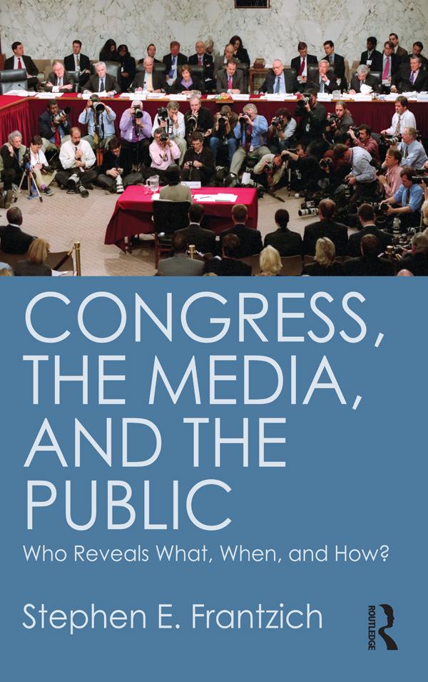 Congress, the Media, and the Public by Stephen Frantzich