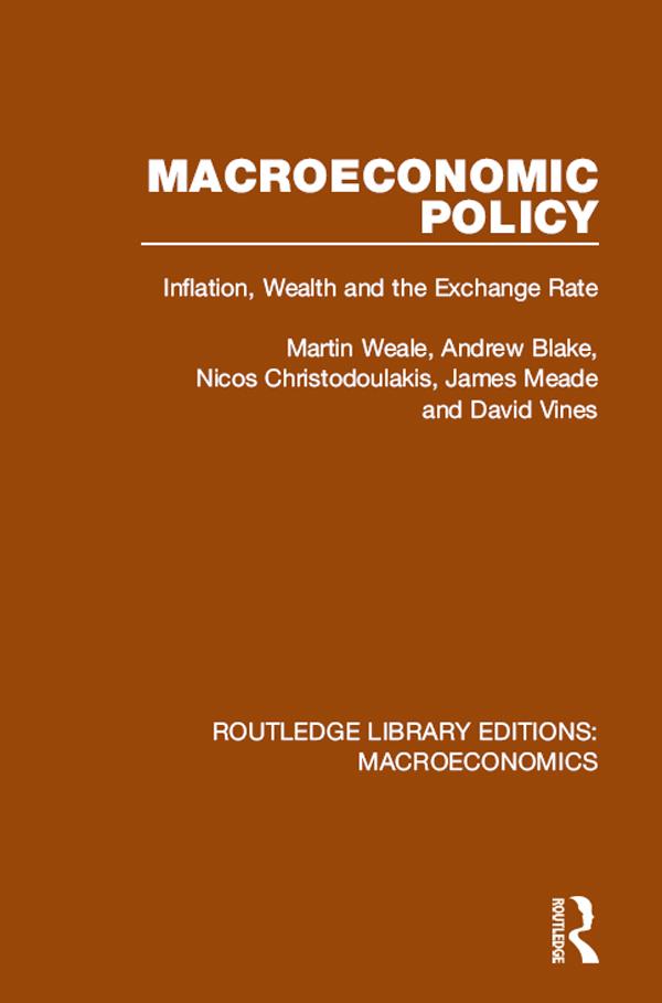 Macroeconomic Policy by Andrew Blake, David Vines, James Meade, Martin Weale, Nicos Christodoulakis