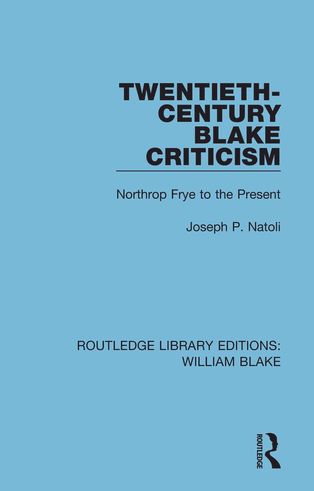 Twentieth-Century Blake Criticism by Joseph Natoli