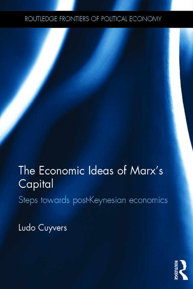 The Economic Ideas of Marx's Capital by Ludo Cuyvers