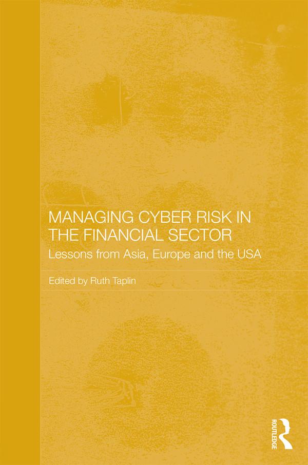 Managing Cyber Risk in the Financial Sector by Ruth Taplin