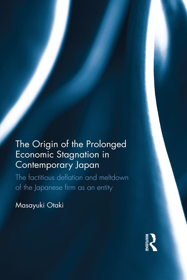 The Origin of the Prolonged Economic Stagnation in Contemporary Japan by Masayuki Otaki