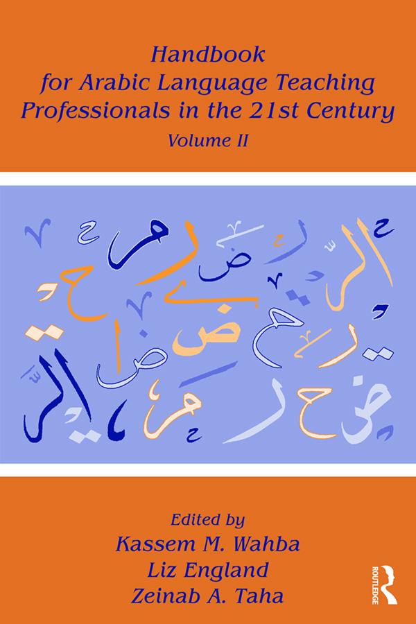 Handbook for Arabic Language Teaching Professionals in the 21st Century, Volume II