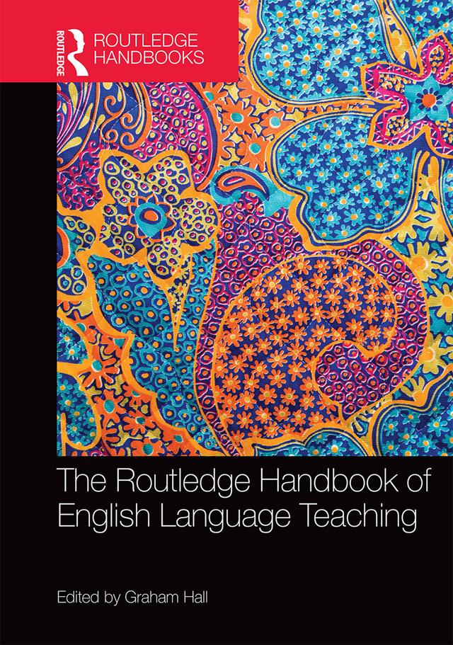 The Routledge Handbook of English Language Teaching by Graham Hall