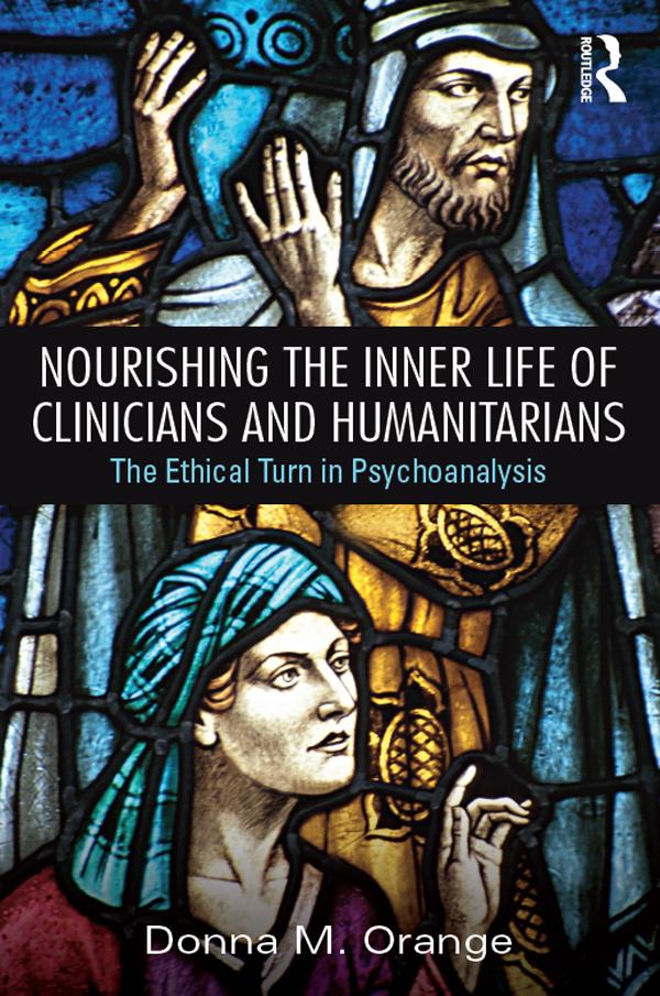 Nourishing the Inner Life of Clinicians and Humanitarians by Donna M. Orange
