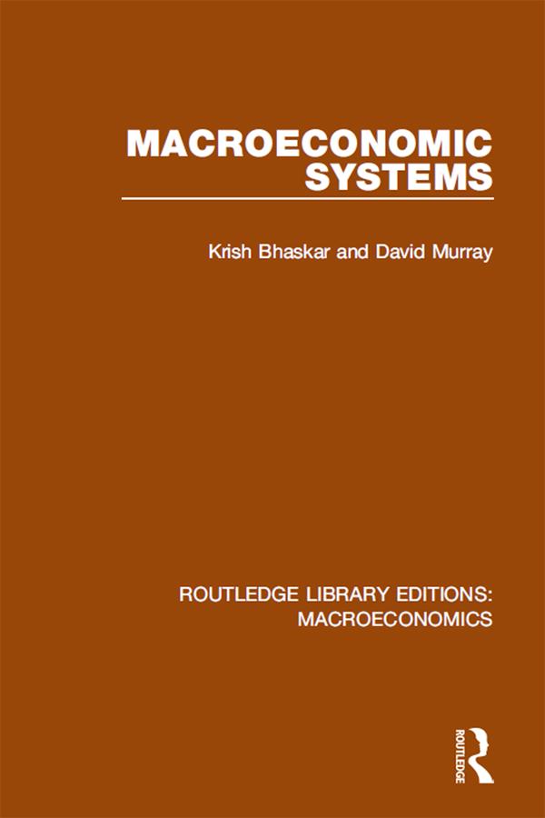 Macroeconomic Systems by Krish Bhaskar