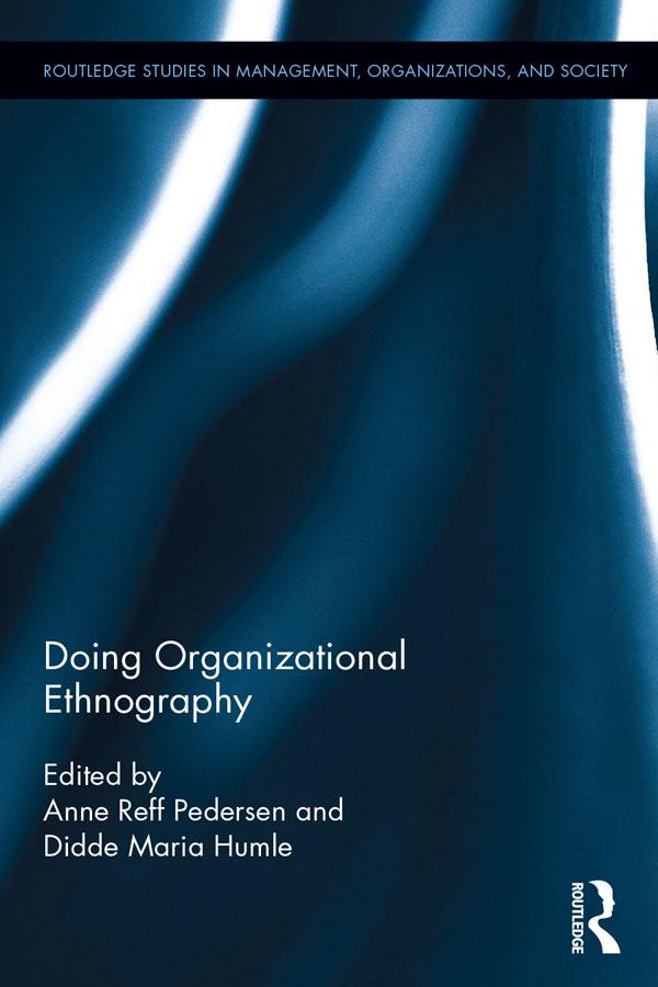Doing Organizational Ethnography by Anne Reff Pedersen, Didde Humle